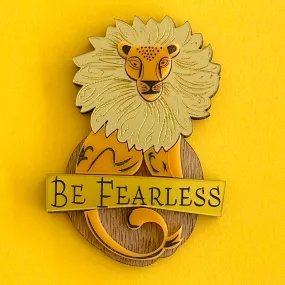 Be Fearless - Brooch - Set of 2